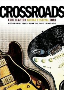 Crossroads Guitar Festival 2010: Best Buy Exclusive Edition