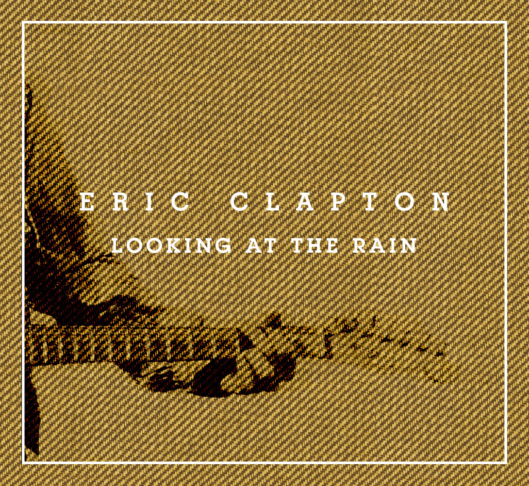 Clapton_Looking At The Rain_Radio